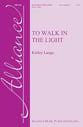 To Walk in the Light SSA choral sheet music cover